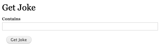 A custom Drupal form, ready to pull data from the Joke API.