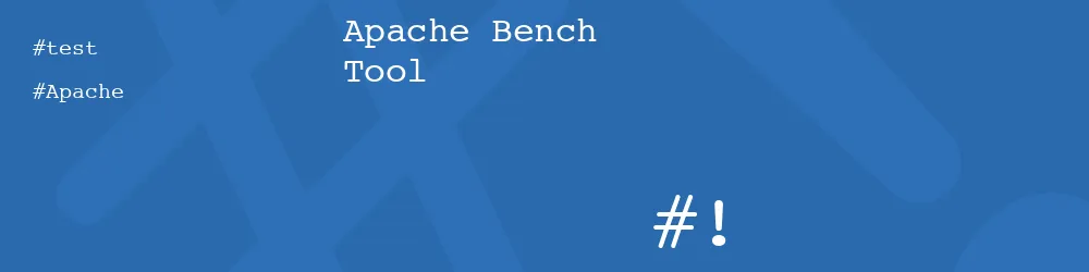 Apache Bench Tool Apache Bench Tool