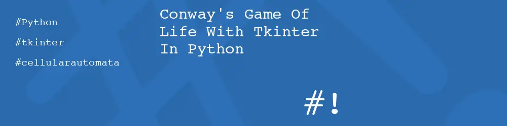 Conway's Game Of Life With Tkinter In Python