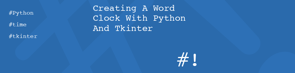 Creating A Word Clock With Python And Tkinter