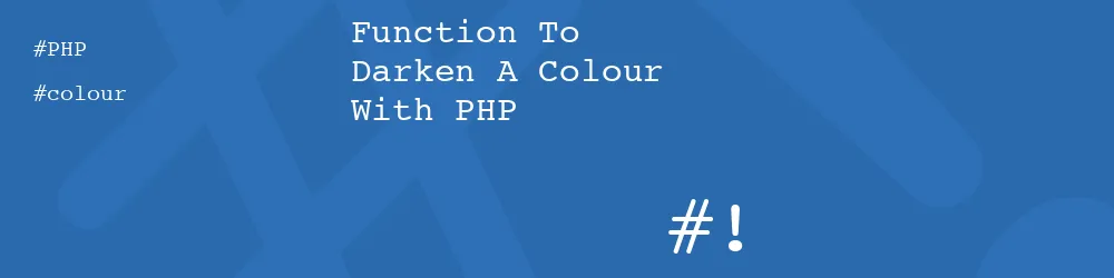 Function To Darken A Colour With PHP