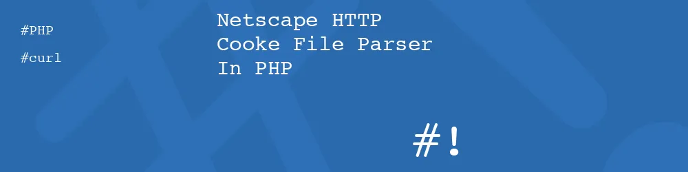 Netscape HTTP Cooke File Parser In PHP