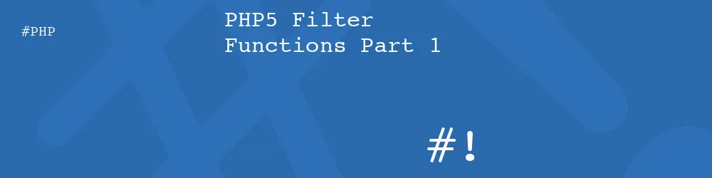 PHP5 Filter Functions Part 1