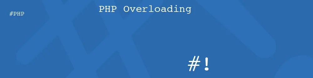 PHP Overloading