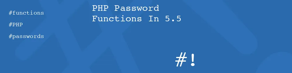 PHP Password Functions In 5.5