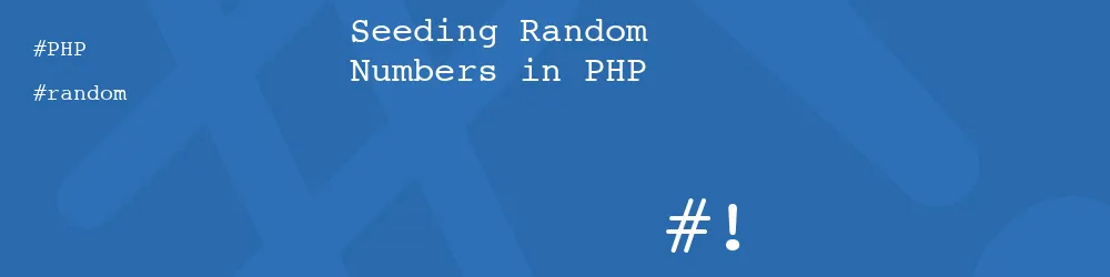 Seeding Random Numbers in PHP