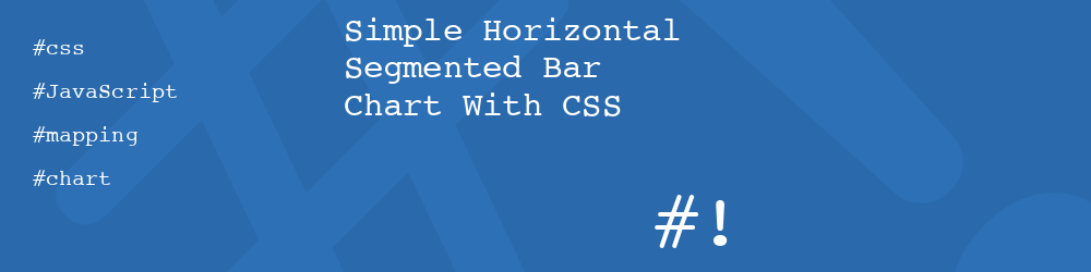 Simple Horizontal Segmented Bar Chart With CSS | #! code