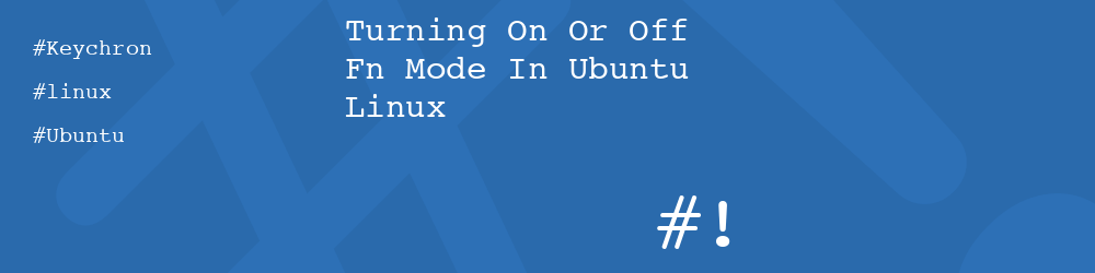 Turning On Or Off Fn Mode In Ubuntu Linux