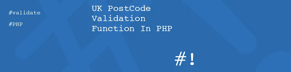 UK PostCode Validation Function In PHP